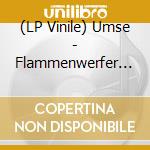 (LP Vinile) Umse - Flammenwerfer Ep vinile