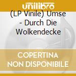 (LP Vinile) Umse - Durch Die Wolkendecke vinile