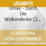 Umse - Durch Die Wolkendecke (2 Lp) cd