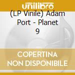 (LP Vinile) Adam Port - Planet 9 vinile