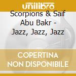 Scorpions & Saif Abu Bakr - Jazz, Jazz, Jazz