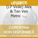 (LP Vinile) Alex & Ten Ven Metric - Transmission 1 lp vinile di Alex & Ten Ven Metric