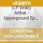 (LP Vinile) Artbat - Upperground Ep (12''+Mp3) vinile