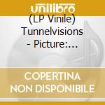 (LP Vinile) Tunnelvisions - Picture: Tunnelvisions (2 Lp) vinile