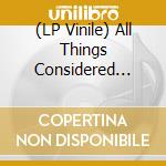 (LP Vinile) All Things Considered Vol. 1 (Curated By Ta-Ku) / Various lp vinile