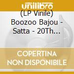 (LP Vinile) Boozoo Bajou - Satta - 20Th Anniversary (2 Lp) vinile