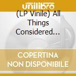 (LP Vinile) All Things Considered Vol.2 / Various vinile