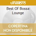 Best Of Bossa Lounge cd