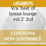 V/a 'best of bossa lounge vol.2' 2cd cd