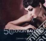V/a '50 loungin ballads' 2cd cd