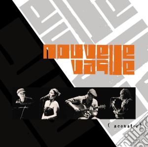 Nouvelle Vague - Acoustic cd musicale di Nouvelle Vague