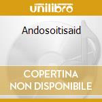 Andosoitisaid cd musicale di Declaime