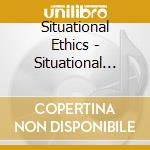 Situational Ethics - Situational Ethics cd