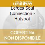 Lefties Soul Connection - Hutspot cd