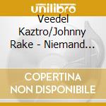 Veedel Kaztro/Johnny Rake - Niemand Hat Die Absicht cd musicale di Veedel Kaztro/Johnny Rake