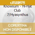 Knowsum - Hi-Hat Club 7/Hyasynthus cd