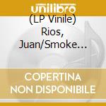 (LP Vinile) Rios, Juan/Smoke Trees - Ko-Op 1 lp vinile di Rios, Juan/Smoke Trees