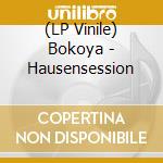 (LP Vinile) Bokoya - Hausensession vinile