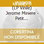 (LP Vinile) Jerome Miniere - Petit Cosmonaute lp vinile di Jerome Miniere
