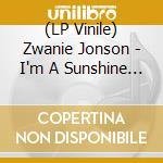 (LP Vinile) Zwanie Jonson - I'm A Sunshine (Cd+Lp) vinile