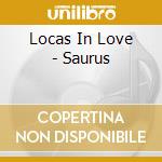 Locas In Love - Saurus cd