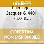 Palminger, Jacques & 440H - Jzz & Lyrk cd musicale
