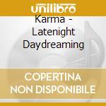 Karma - Latenight Daydreaming cd