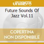Future Sounds Of Jazz Vol.11 cd