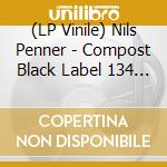 (LP Vinile) Nils Penner - Compost Black Label 134 (12') vinile