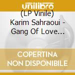 (LP Vinile) Karim Sahraoui - Gang Of Love Ep