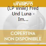 (LP Vinile) Fred Und Luna - Im Tiefenrausch (2 Lp)