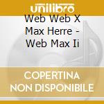 Web Web X Max Herre - Web Max Ii cd