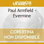 Paul Armfield - Evermine cd