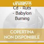 Cd - Ruts - Babylon Burning cd musicale di RUTS