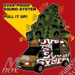 Overproof Soundsystem - Pull It Up cd musicale di Soundsyste Overproof