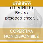 (LP VINILE) Bostro pesopeo-cheer up ep 12' cd