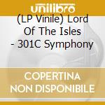 (LP Vinile) Lord Of The Isles - 301C Symphony
