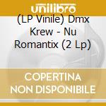 (LP Vinile) Dmx Krew - Nu Romantix (2 Lp) vinile