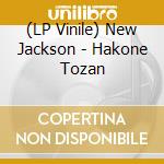 (LP Vinile) New Jackson - Hakone Tozan vinile