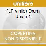 (LP Vinile) Drum Union 1 vinile