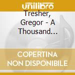 Tresher, Gregor - A Thousand Nights (2 Cd) cd