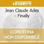 Jean Claude Ades - Finally cd