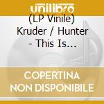 (LP Vinile) Kruder / Hunter - This Is What U Get / Addicted To Ganja lp vinile di Kruder / Hunter