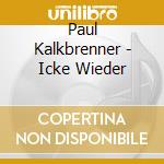 Paul Kalkbrenner - Icke Wieder cd