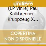 (LP Vinile) Paul Kalkbrenner - Kruppzeug X Fritz Kalkbrenner lp vinile di Paul Kalkbrenner