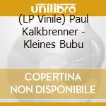 (LP Vinile) Paul Kalkbrenner - Kleines Bubu vinile