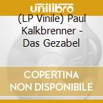 (LP Vinile) Paul Kalkbrenner - Das Gezabel vinile