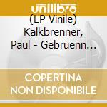 (LP Vinile) Kalkbrenner, Paul - Gebruenn Gebruenn lp vinile di Kalkbrenner, Paul