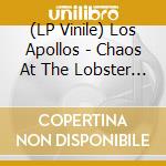 (LP Vinile) Los Apollos - Chaos At The Lobster Lounge vinile