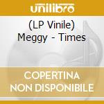 (LP Vinile) Meggy - Times vinile